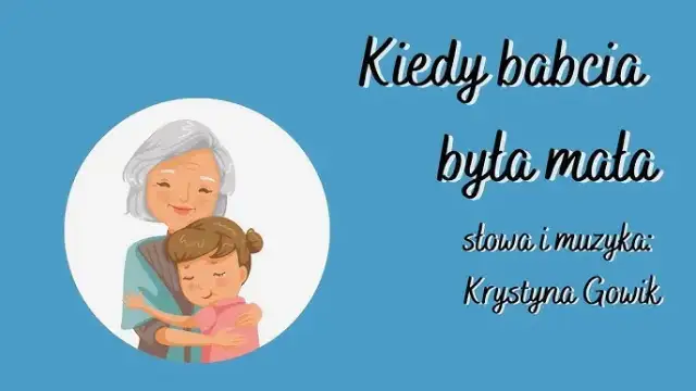 Piosenka kiedy babcia była mała tekst – odkryj jej wzruszającą treść