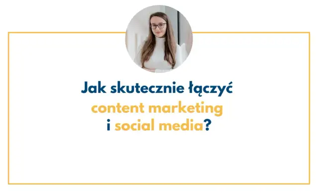 Content marketing i social media: Jak zdobyć klientów w Polsce?