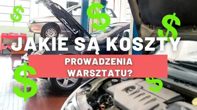 Ile kosztuje warsztat samochodowy? Sprawdź ukryte wydatki i oszczędności