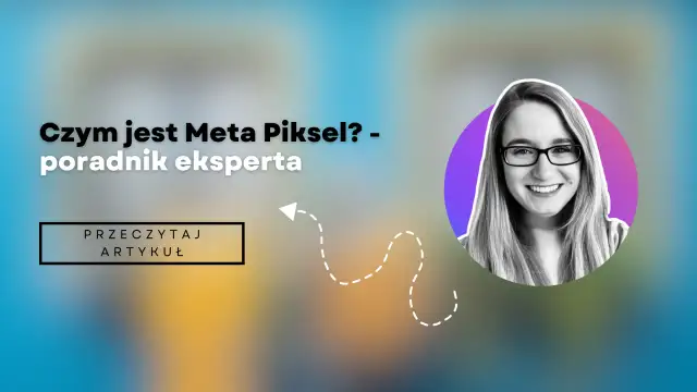 Piksel Meta - Fundament marketingu online? Kompletny przewodnik