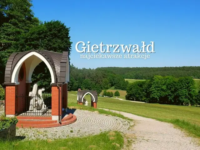 Gietrzwałd atrakcje, które musisz zobaczyć - odkryj ukryte skarby