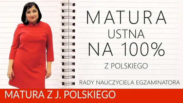 Matura ustna z polskiego: Jak zdać na 100%? Poradnik krok po kroku