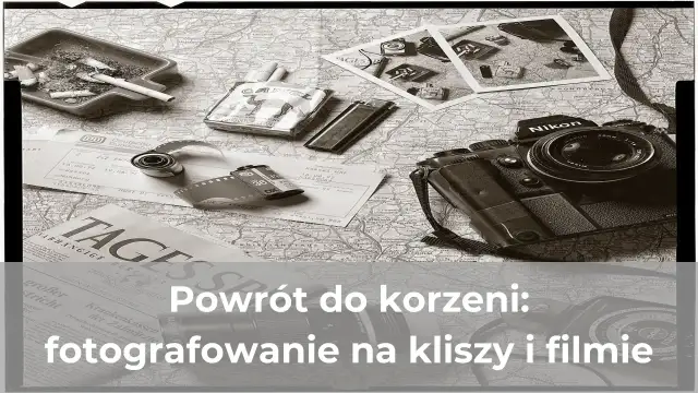 Powrót do korzeni: fotografowanie na kliszy i filmie. Aparat analogowy co to? Oto odpowiedź na zdjęciu.