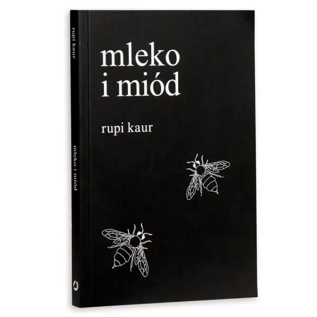O czym jest książka Mleko i miód? Tematyka, przesłanie i emocje w poezji Rupi Kaur