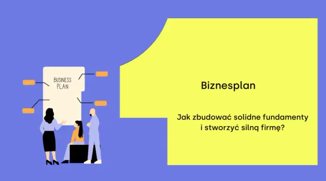 Ilustracja przedstawia ludzi omawiających dokument "Business Plan" na tle żółtego prostokąta z tekstem.