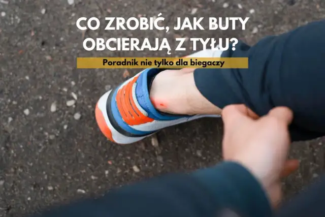 Buty trekkingowe obcierają pięty? Skuteczne sposoby na komfort!