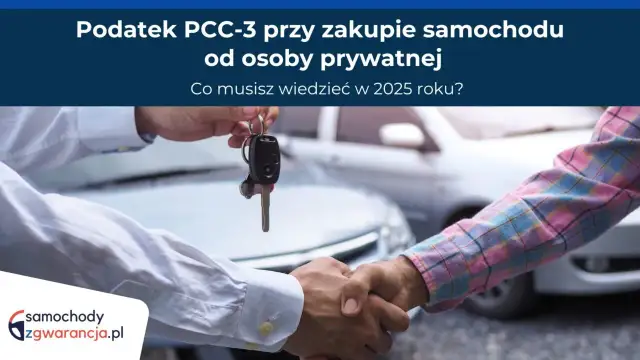 Podatek od kupna samochodu: PCC, formalności i jak uniknąć kar?