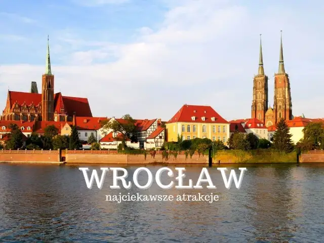 Wrocław: Co zwiedzić? Twój TOP przewodnik po atrakcjach