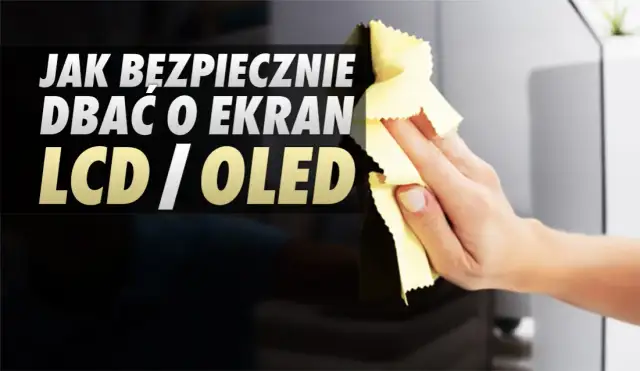 Jak wyczyścić telewizor domowym sposobem, by nie uszkodzić ekranu