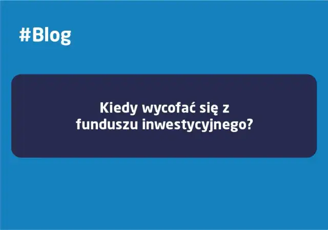 Kiedy wycofać się z funduszu inwestycyjnego bez strat i niepotrzebnego ryzyka?