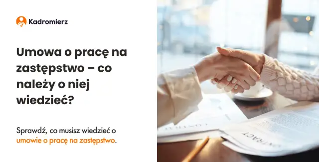 Umowa na zastępstwo a staż pracy: Czy wlicza się do Twoich uprawnień?