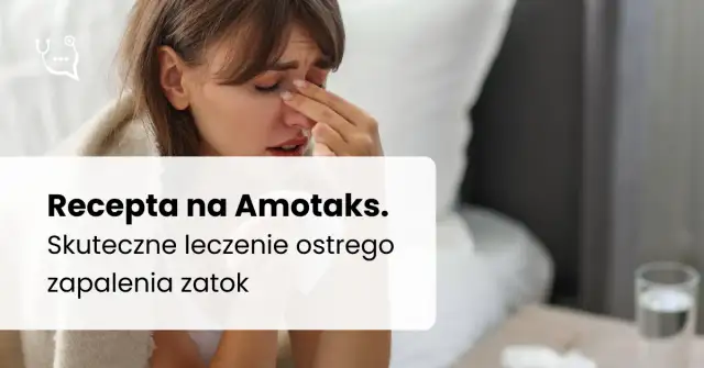 Lek amotaks na co jest – skuteczność i zastosowania w leczeniu infekcji