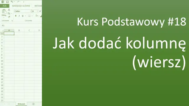Jak dodać kolumnę w Excelu: 3 proste metody dla każdego
