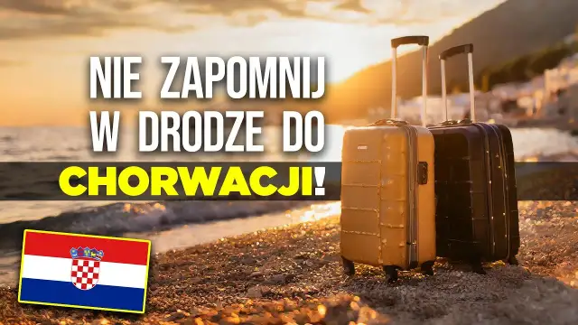 Co zabrać na wakacje do Chorwacji z dziećmi, aby uniknąć problemów?