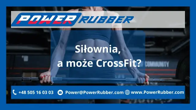 Crossfit czy siłownia – co wybrać dla lepszych efektów treningowych?