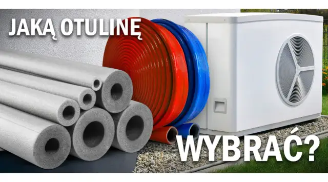 Ocieplenie rur: Jak wybrać piankę i uniknąć błędów?