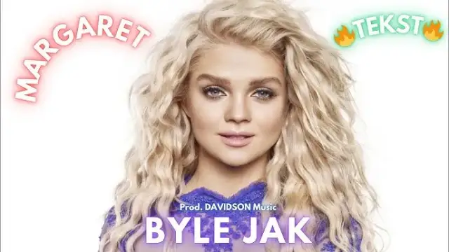Tekst piosenki byle jak - odkryj emocje w relacji Margaret