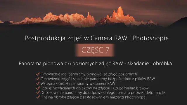 Postprodukcja zdjęć: tworzenie panoramy pionowej z plików RAW, obróbka w Camera RAW i Photoshopie.