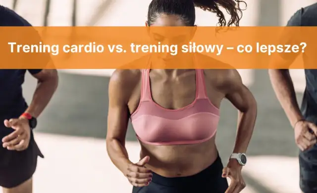 Trening siłowy czy cardio? Poznaj prawdę i efektywnie łącz!