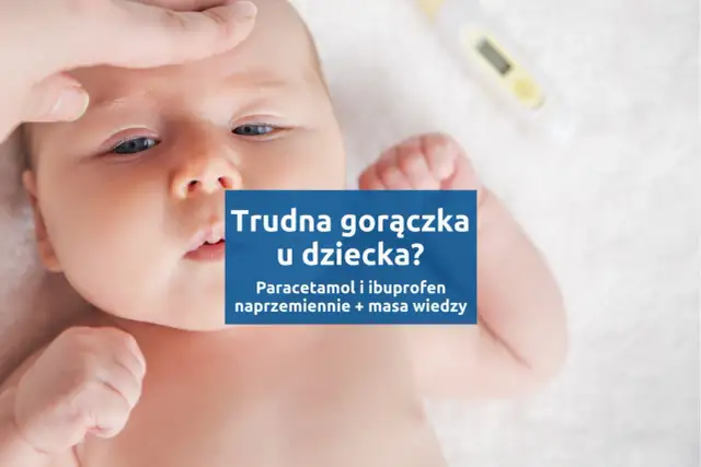 Ospa: Gorączka u dziecka? Podaj PARACETAMOL! Unikaj Ibuprofenu!