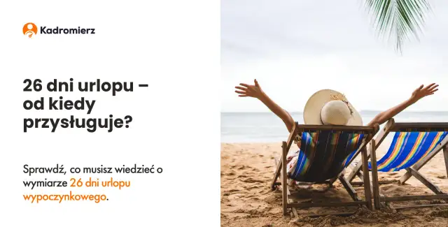 Urlop po studiach: Kiedy zyskasz 26 dni? Sprawdź staż pracy