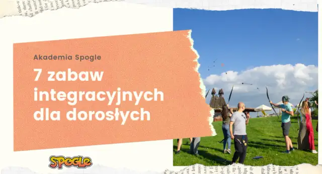 Gry i zabawy grupowe dla dorosłych: 10 pomysłów na integrację