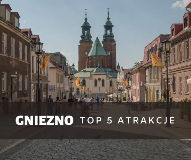 Gniezno: Odkryj pierwszą stolicę Polski! Plan zwiedzania i atrakcje