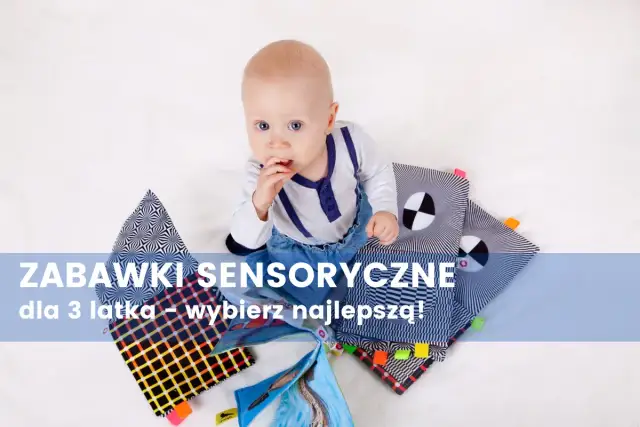 Zabawki sensoryczne dla 3 latki: Rozwój, TOP 7 i bezpieczeństwo