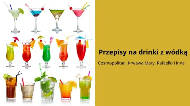 Jak zrobić drinki na wódce? Proste przepisy krok po kroku