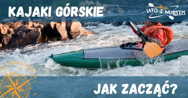Kurs kajakarstwa górskiego w Polsce: Jak zacząć i wybrać idealny?