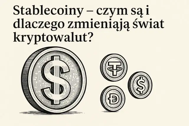 Stablecoin: co to jest i czy warto w niego inwestować? Pełny przewodnik