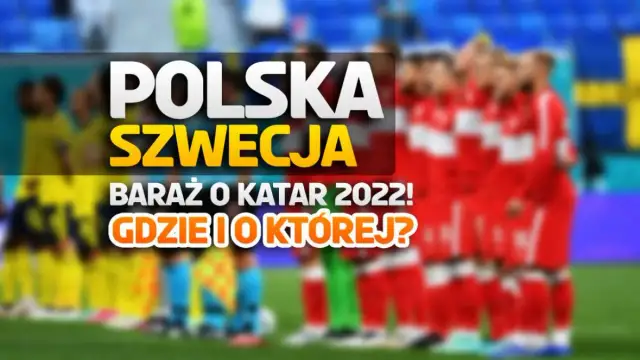 Polska - Szwecja: Gdzie oglądać mecz? TV, online, stream za darmo!