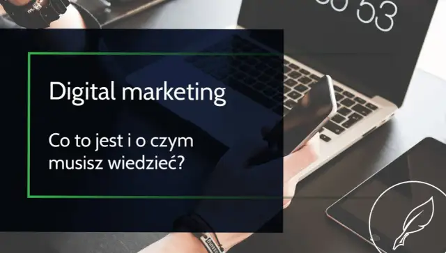Czym jest digital marketing? Kluczowe informacje i korzyści