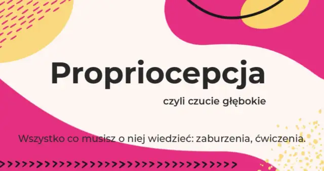 Zaburzenia propriocepcji: Objawy, przyczyny i skuteczne metody leczenia