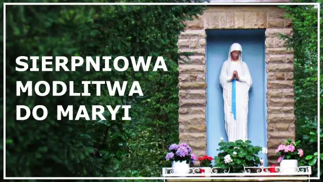 Jakie litanie odmawiamy w sierpniu? Poznaj duchowe praktyki miesiąca