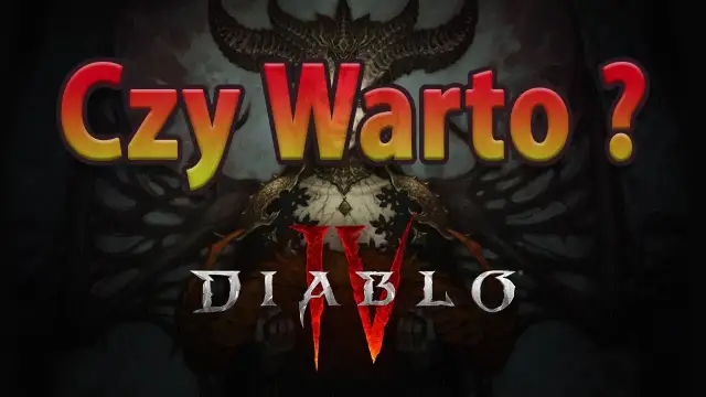 Diablo 4: Czy warto kupić? Brutalna prawda o grze, która Was zaskoczy