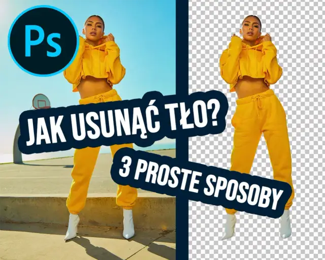Jak skutecznie usunąć tło w Photoshopie - proste metody krok po kroku