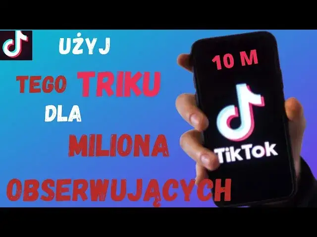 Jak szybko zdobyć obserwujących na TikToku bez zbędnych trudności