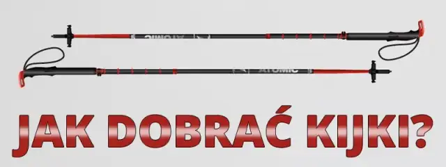 Jak dobrać kije narciarskie do wzrostu i uniknąć błędów podczas jazdy