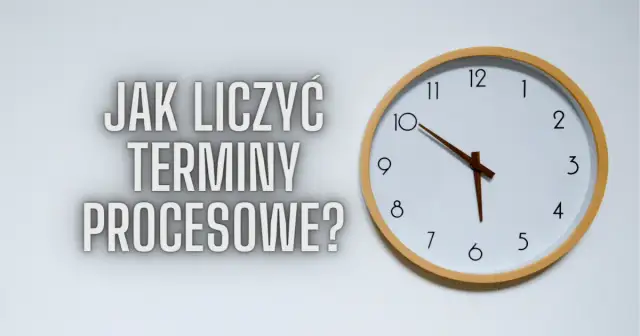 Jak liczyć termin do wniesienia apelacji, aby nie przegapić szansy
