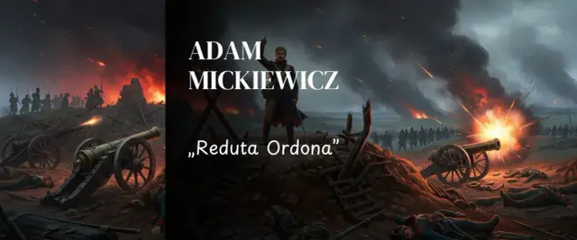 Ilustracja do wiersza "Reduta Ordona" Adama Mickiewicza. Pole bitwy, artyleria, wybuchy, żołnierze i dymiące ruiny.