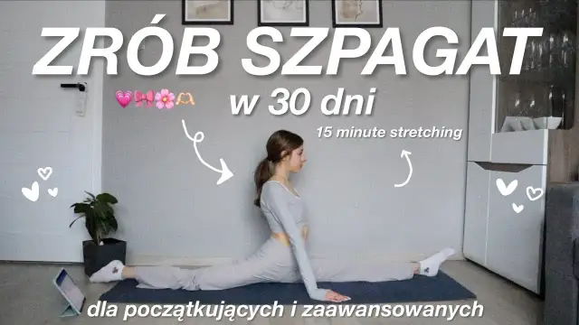 Szpagat w 30 dni: Praktyczny plan i bezpieczne ćwiczenia
