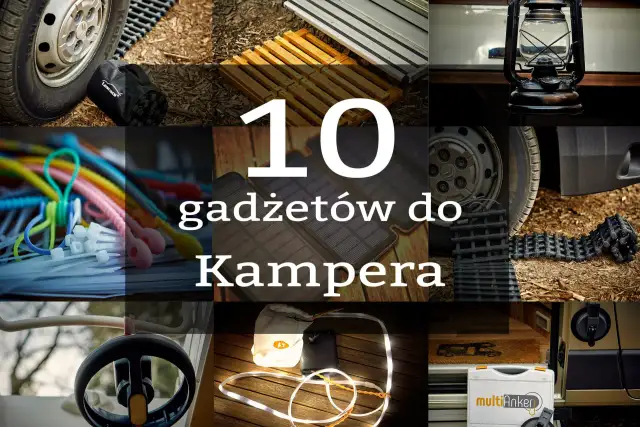 Kolaż prezentujący 10 gadżetów do kampera: latarnia, kable, maty antypoślizgowe, panel solarny, uchwyt i inne akcesoria.