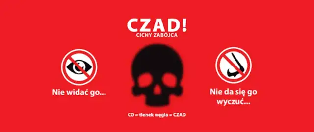 Czad to cichy zabójca. Nie widać go, nie da się go wyczuć. Uważaj na tlenek węgla!