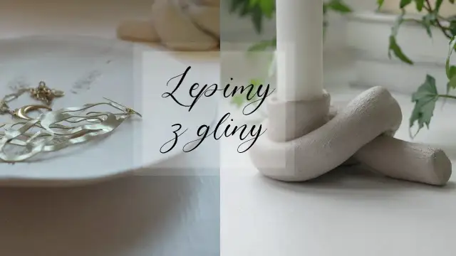 Proste rzeźby z gliny, które każdy może stworzyć bez trudu