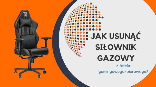 Jak wyciągnąć siłownik z krzesła obrotowego bez uszkodzeń i frustracji
