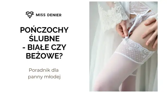Jakie rajstopy do sukni ślubnej, aby uniknąć modowych wpadek?