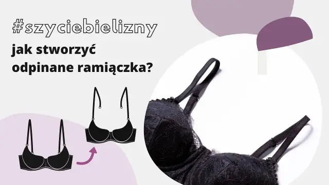 Jak odpiąć ramiączka? Twój biustonosz na każdą okazję!