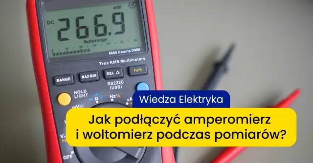 Co mierzy amperomierz? Prąd, działanie i zastosowanie w praktyce