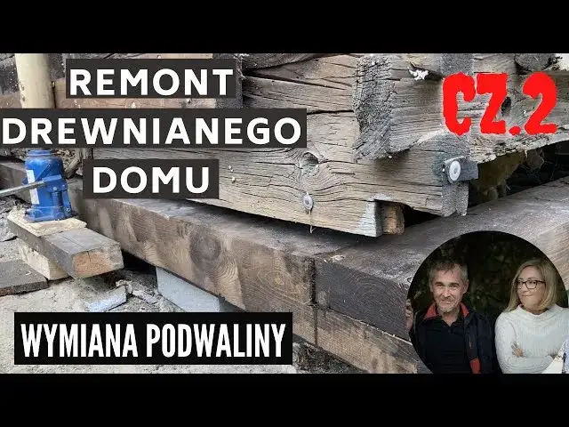 Wymiana podwalin w drewnianym domu: Poradnik krok po kroku